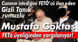 GÖKTAŞ’IN YARGILAMASI SÜRÜYOR