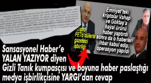 SANSASYONEL HABER’E “YALAN HABER YAPIYOR” DİYENLERE YARGI TOKADI