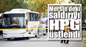 MERSİN’DEKİ BOMBALI SALDIRIYI PKK’NIN YAN KOLU ÜSTLENDİ