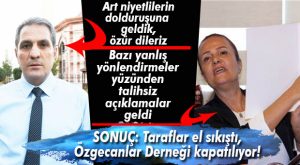 FLAŞ GELİŞME… ÖZGECANLAR DERNEĞİ KAPANIYOR!