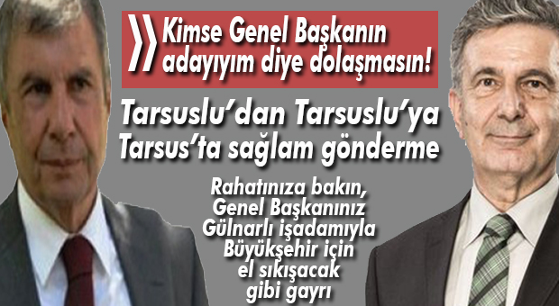 TALAY: “KİMSE KENDİSİNİ GENEL BAŞKANIN ADAYI OLARAK GÖSTERMESİN”