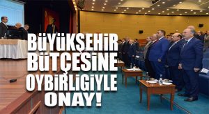 BÜYÜKŞEHİR MECLİSİ’NDE 2018 MALİ YILI GELİR VE GİDER BÜTÇESİ AÇIKLANDI