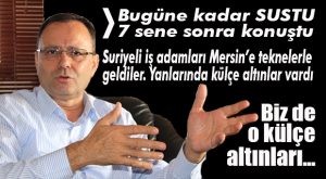 MTSO BAŞKANI AÇIKLADI: “SURİYE’YE MERSİN’DEN 130 MİLYON DOLARLIK İHRACAT VAR!”