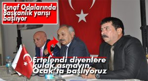 ESNAF ODALARINDA BAŞKANLIK YARIŞI OCAK’TA BAŞLIYOR