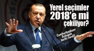 YEREL SEÇİMLER ÖNE ALINACAK MI? CUMHURBAŞKANI ERDOĞAN AÇIKLADI