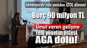 UMUDUMUZ İZOL… HAMİT İZOL İDMANYURDU KULÜP BAŞKANLIĞINA SEÇİLDİ