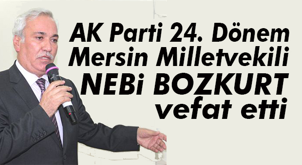 AK PARTİLİ BOZKURT VEFAT ETTİ