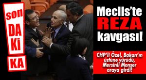 MECLİS KARIŞTI… CHP’LİLER BAKAN GÜL’ÜN ÜSTÜNE YÜRÜDÜ!