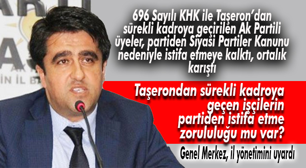 AK PARTİ GENEL MERKEZİ, İL YÖNETİMİNİ UYARDI