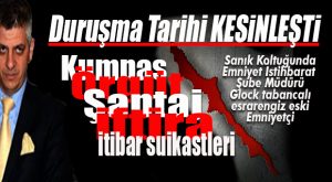 MERSİN’DE KUMPAS İDDİALARINI SU YÜZÜNE ÇIKARTACAK DAVA İÇİN GERİ SAYIM BAŞLADI