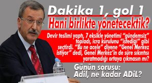 CHP’NİN “ADİL” BAŞKANI… İLK TOPLANTI, İLK FALSO…  