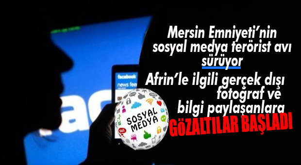 MERSİN EMNİYETİ, “KLAVYE TERÖRİSTLERİ”NİN PEŞİNİ BIRAKMIYOR