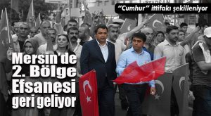 CUMHUR İTTİFAKINDA SON DURUM… SEÇİM BÖLGESİ YOLDA