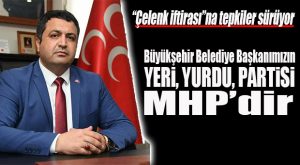 MHP’Lİ GÖLGELİ SERT ÇIKTI: “İFTİRALARLA PARTİMİZİ BÖLEMEYECEKSİNİZ”
