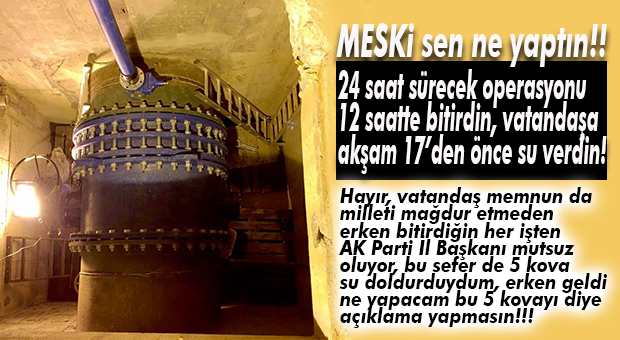 SU KESİNTİSİ ON İKİ SAATLİK ÇALIŞMANIN ARDINDAN SONA ERDİ