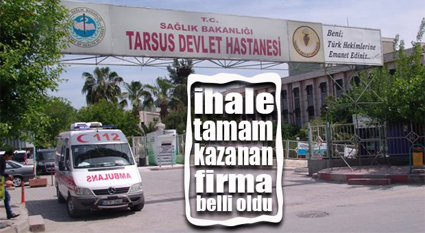 TARSUS DEVLET HASTANESİ İHALESİ “İTİRAZ” SÜRESİNİ BEKLİYOR