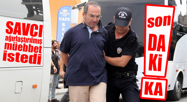FLAŞ GELİŞME… MERSİN 15 TEMMUZ DAVASINDA SAVCI AĞIRLAŞTIRILMIŞ MÜEBBET İSTEDİ