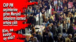 MERSİN’DEN HANGİ PM ADAYI KAÇ OY ALDI?