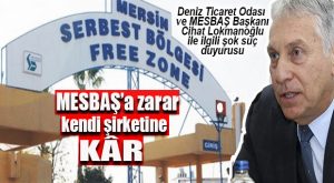 ŞOK SUÇ DUYURUSU MERSİN İŞ DÜNYASINI SALLADI… SERBEST BÖLGE’DE NELER OLUYOR?