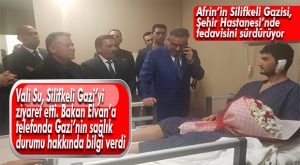 SİLİFKELİ AFRİN GAZİSİ’NE VALİ SU’DAN GEÇMİŞ OLSUN ZİYARETİ