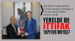 CUMHURBAŞKANI ERDOĞAN’DAN “YEREL’DE İTTİFAK OLACAK MI?” CEVABI