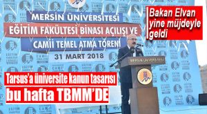 BAKAN LÜTFİ ELVAN’DAN TEKNOPARK VE TARSUS’A ÜNİVERSİTE MÜJDESİ