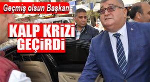 MHP AKDENİZ İLÇE BAŞKANI ERDOĞAN ALKAYA KALP KRİZİ GEÇİRDİ