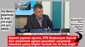 SANAL: “5000’LİK PLAN YAPILMADIĞI İÇİN BU KENT TIKANMIŞTI”