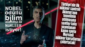 NÜKLEER KARŞITLARINA AZİZ SANCAR ŞOKU!