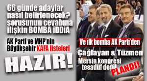 ABDULLAH GÜL’ÜN DANIŞMANINDAN BOMBA “MERSİN” İDDİASI!