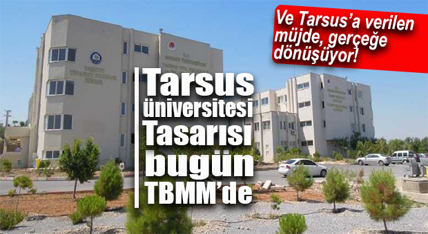 FLAŞ GELİŞME… TARSUS ÜNİVERSİTESİ GENEL KURUL’DA