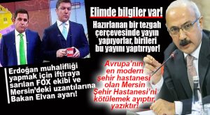 BAKAN ELVAN: “HABERİ İZLEDİKTEN SONRA ŞOK OLDUM”