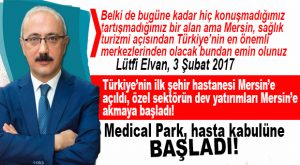 HEDEF SAĞLIK TURİZMİ: HÜKÜMET KAPIYI AÇTI, ÖZEL SEKTÖR MERSİN’E KOŞTU!