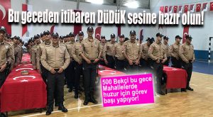 MERSİN’DE BEKÇİLER BU GECE GÖREV BAŞI YAPIYOR