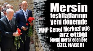 BAHÇELİ MERSİN’İ SİLDİ DİYENLERE ÖZEL HABER… SAĞ KOLUNU MERSİN’DEN ADAY YAPTI!