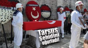 TARSUS ŞEHİDİNİ UĞURLADI
