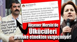 DÖNEMİN ÜLKÜ OCAKLARI BAŞKANVEKİLİ OLAN TOPAL’DAN AKŞENER’E SERT YANIT