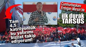 CUMHURBAŞKANI ERDOĞAN TARSUS-KAZANLI TURİZM BÖLGESİ YATIRIMININ TEMELİNİ ATTI