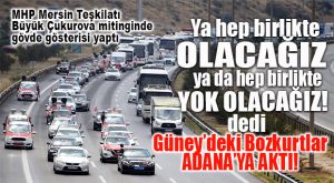MHP LİDERİ BAHÇELİ BÜYÜK ÇUKUROVA MİTİNGİ’NDE KONUŞTU