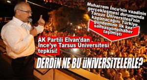 AK PARTİ’Lİ ELVAN’DAN İNCE’YE: “BİR KERE DE YAPMAKTAN, AÇMAKTAN BAHSEDİN!”