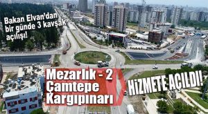 MERSİN’DE 3 KÖPRÜLÜ KAVŞAK TRAFİĞE AÇILDI