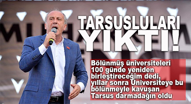 İNCE YİNE KAPATIYOR… TARSUS ÜNİVERSİTESİ KAPATILACAK MI?
