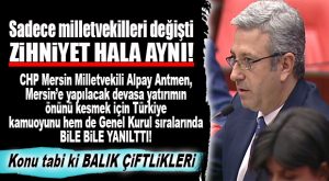 CHP BİLDİĞİNİZ GİBİ… BALIK ÇİFTLİKLERİNİN MUĞLA’DAN SÖKÜLMESİ KUYRUKLU BİR YALAN!