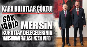 ÇÖZÜLME CHP MERSİN’E DE SIÇRADI…