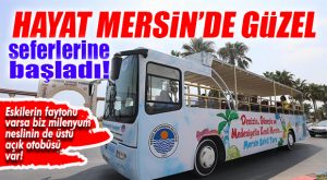 MERSİN BÜYÜKŞEHİR BELEDİYESİ SAHİL OTOBÜSÜ HİZMETE BAŞLIYOR