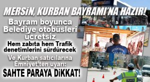 MERSİN’DE KURBAN BAYRAMI TEDBİRLERİ ALINDI