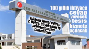 ANAMUR’DA YENİ OTOGARIN FAALİYETE GİRMESİ İÇİN GERİ SAYIM BAŞLADI