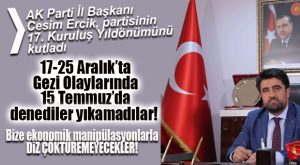 AK PARTİ İL BAŞKANI CESİM ERCİK PARTİSİNİN 17. YAŞINI KUTLADI