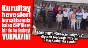CHP MERSİN’DEN 1000 KİŞİLİK “ÖNSEÇİM İSTİYORUZ” İMZASI