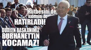 HAMİT TUNA KENDİNE GELDİ: “DUAYEN BELEDİYE BAŞKANIMIZ SAYIN BURHANETTİN KOCAMAZ!”